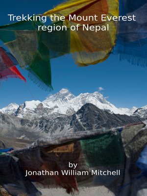 cover image of Trekking the Mount Everest region of Nepal